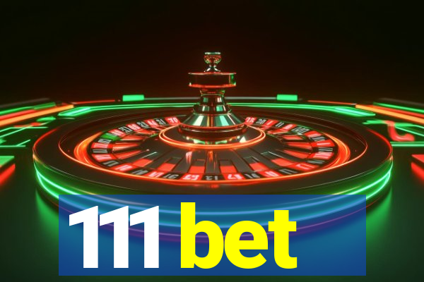 111 bet